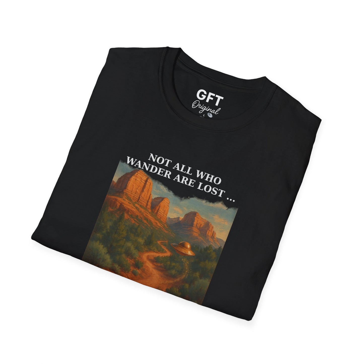 Not All Who Wander Are Lost... Sedona - T-Shirt