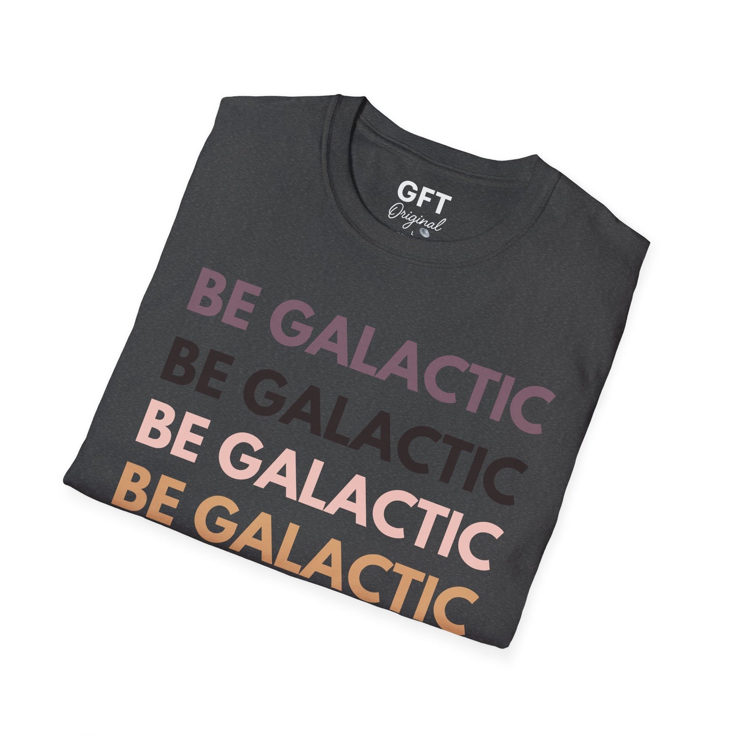 Be Galactic on Repeat - T-Shirt