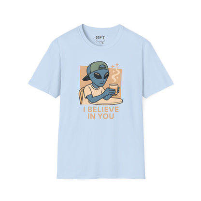 I Believe In You - T-Shirt