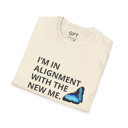 I’m in Alignment with the New Me - T-Shirt