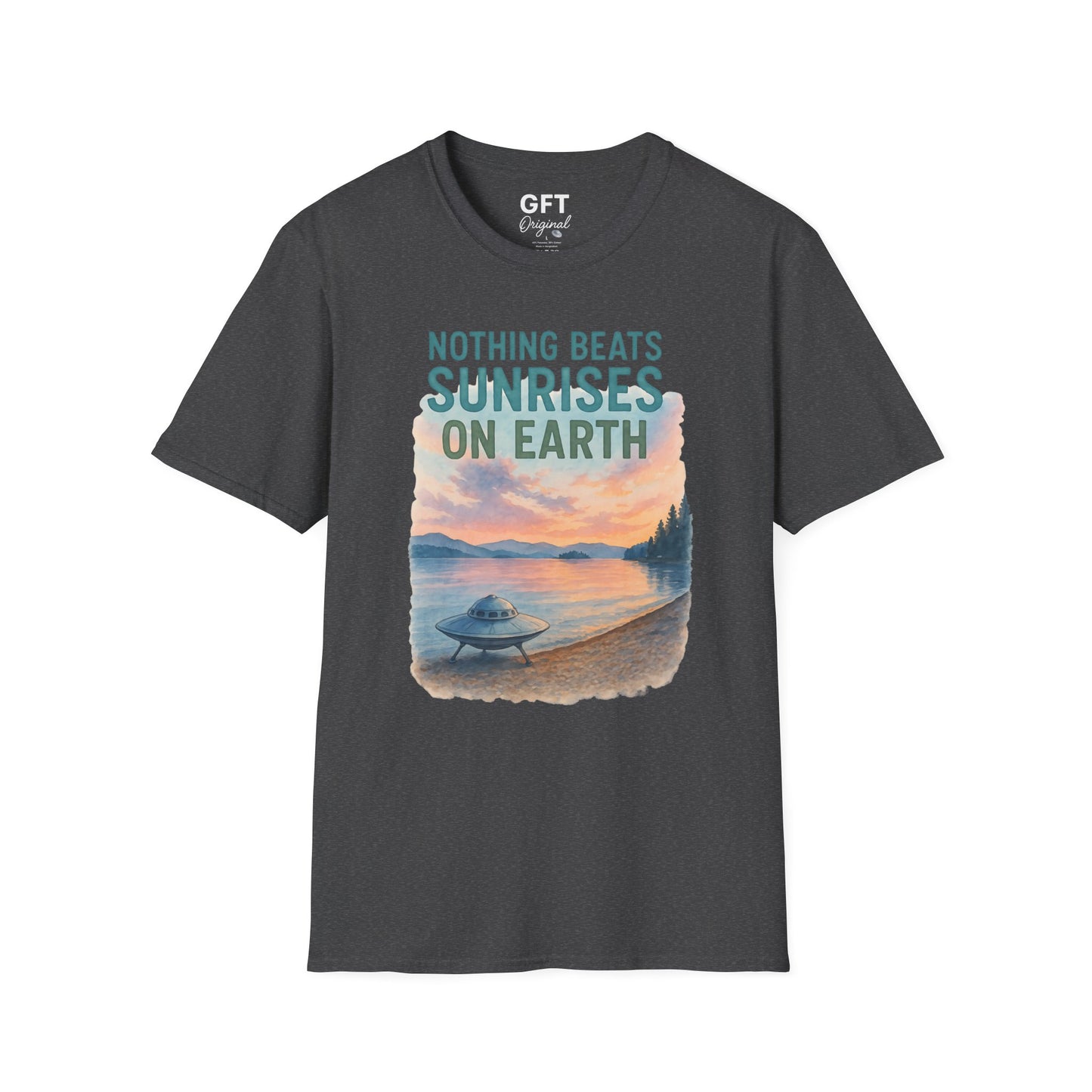 Nothing Beats Sunrises On Earth - T-Shirt