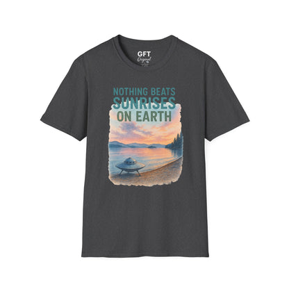 Nothing Beats Sunrises On Earth - T-Shirt