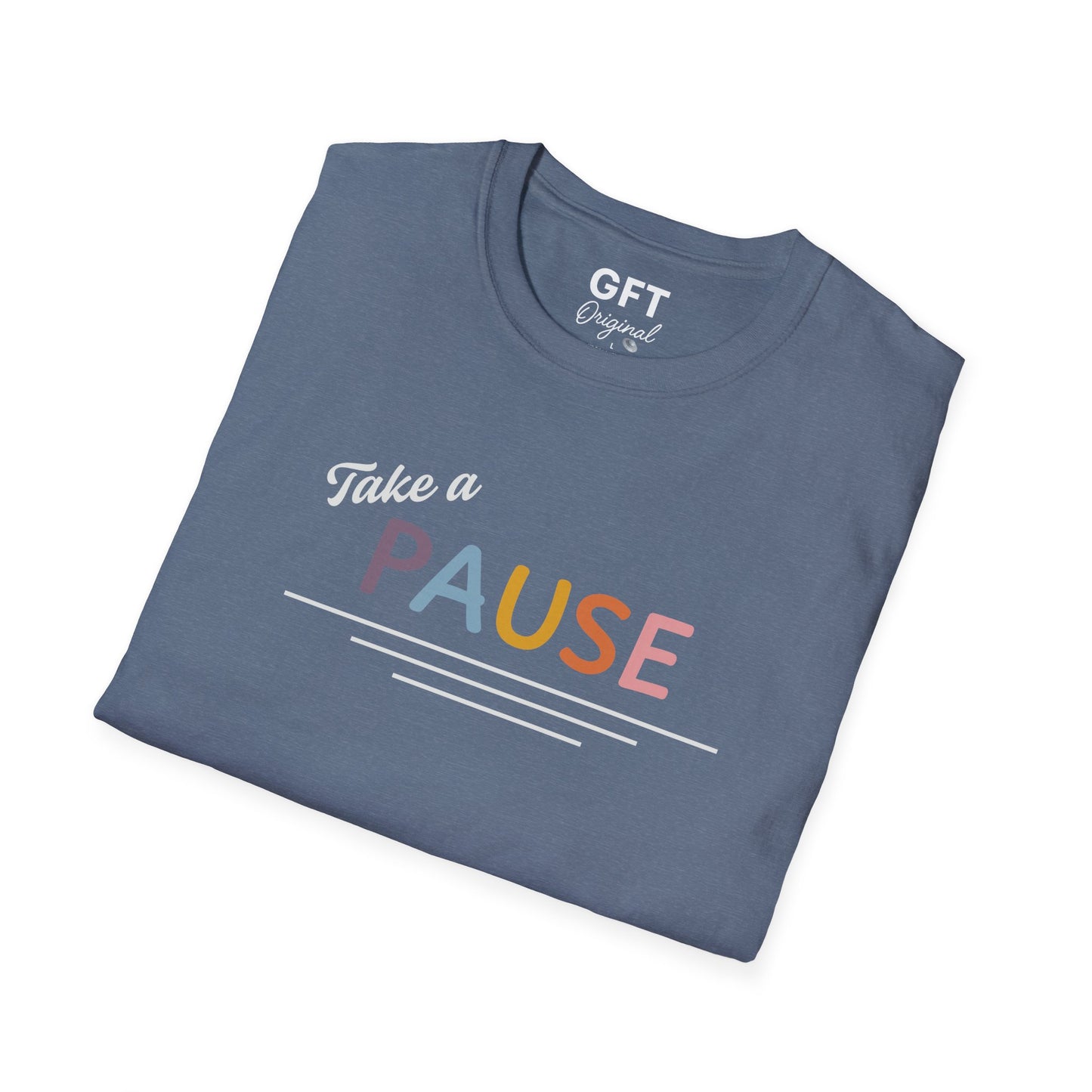 Take a PAUSE - T-Shirt
