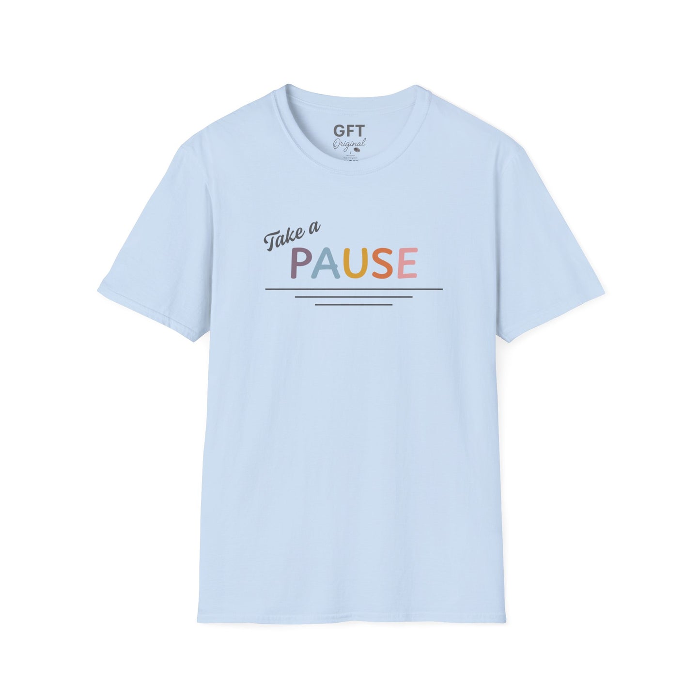 Take a PAUSE - T-Shirt