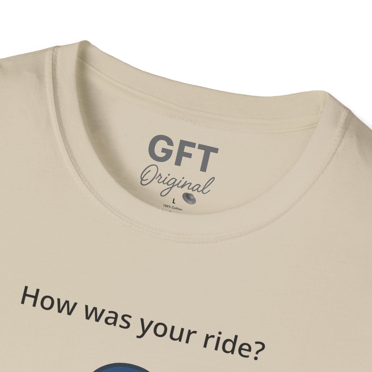 How was your ride? - T-Shirt