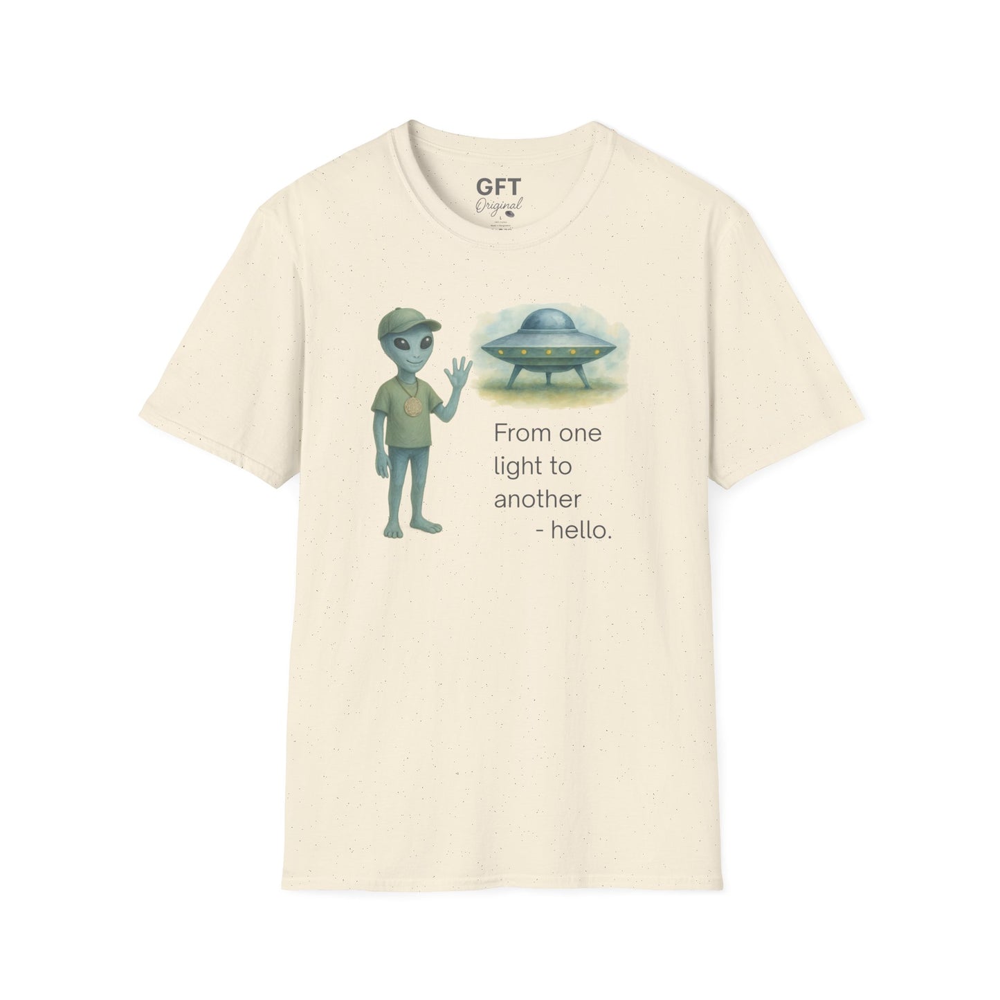 From one light to another - Hello. - T-Shirt