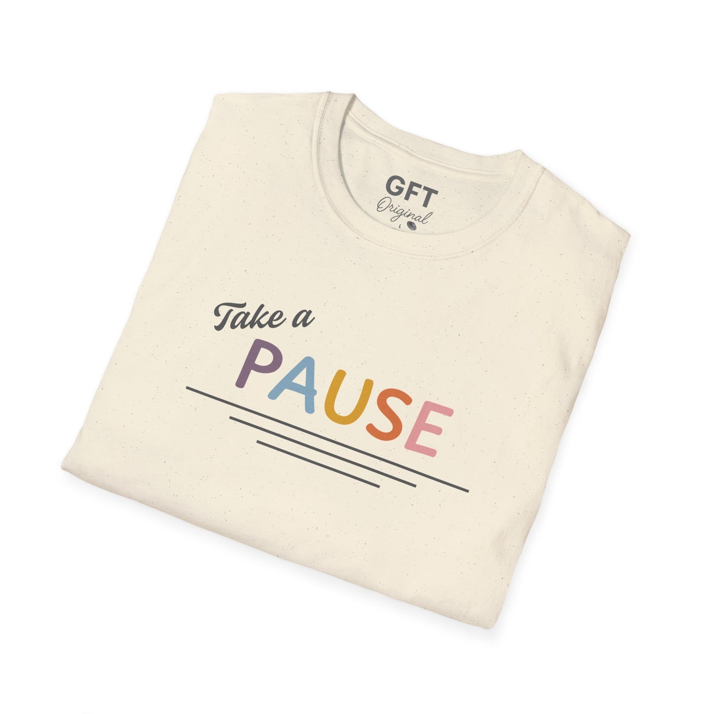 Take a PAUSE - T-Shirt