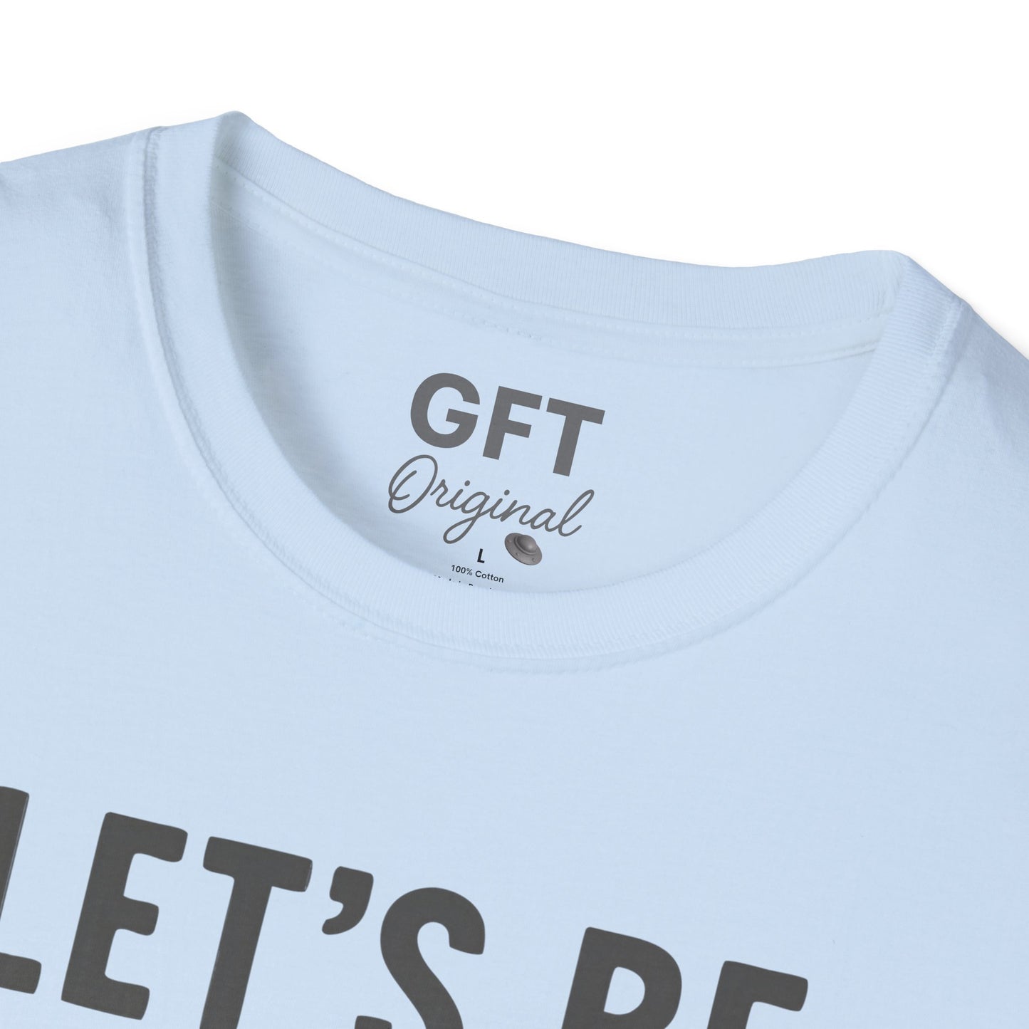 Let's Be Better Humans - T-Shirt