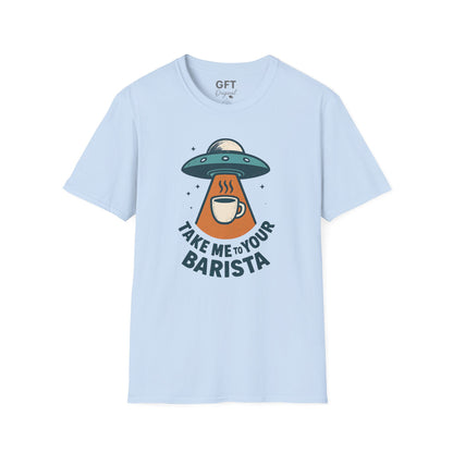 Take Me To Your Barista - T-Shirt