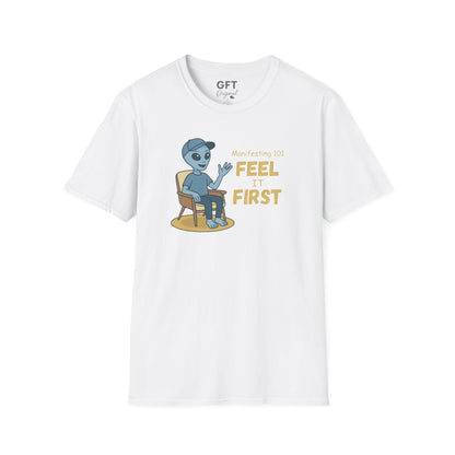 Manifesting 101: Feel it First - T-Shirt