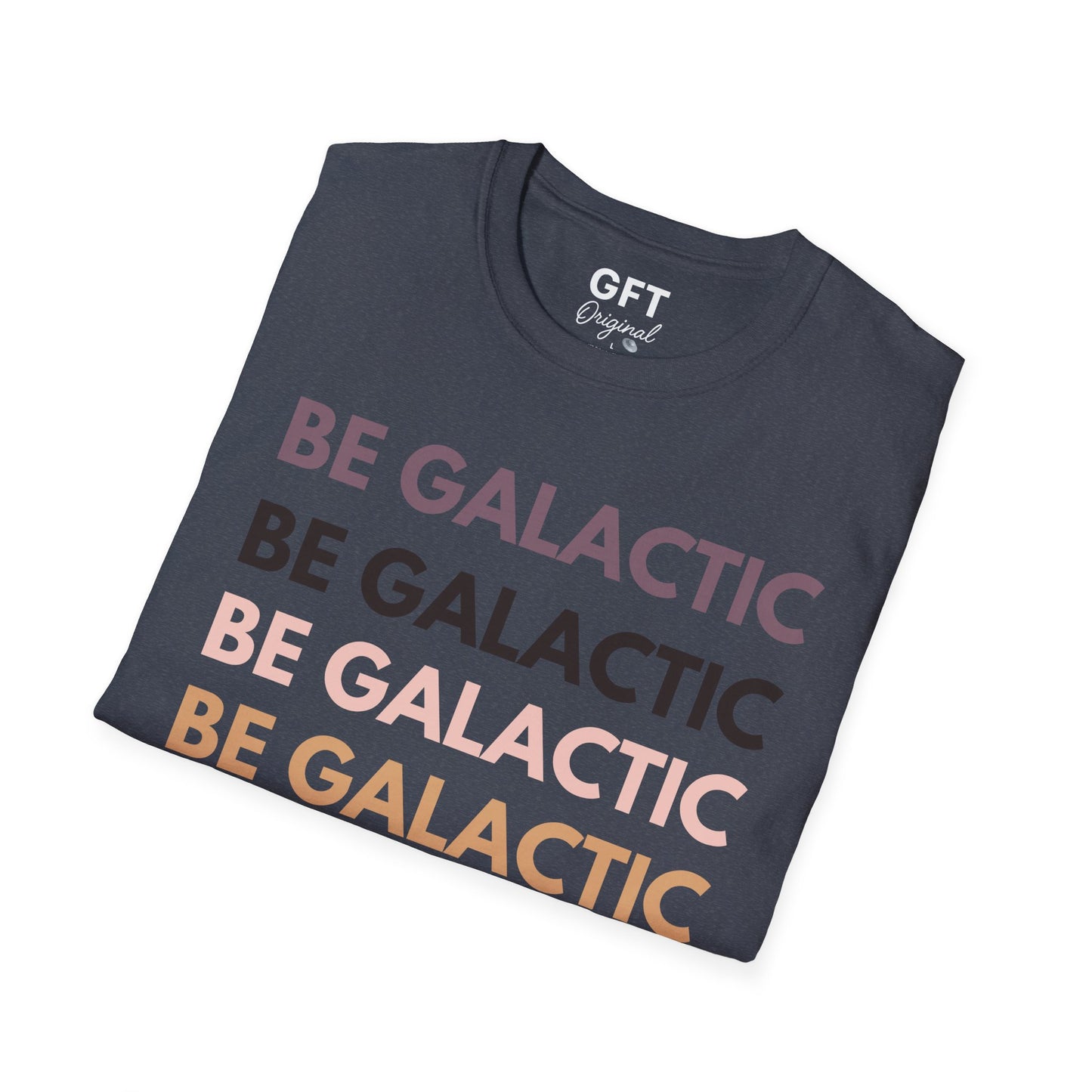 Be Galactic on Repeat - T-Shirt