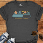 Download in Progress - T-Shirt