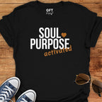 Soul Purpose Activated - T-Shirt