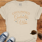 Grounded With A Galactic Vibe - T-Shirt