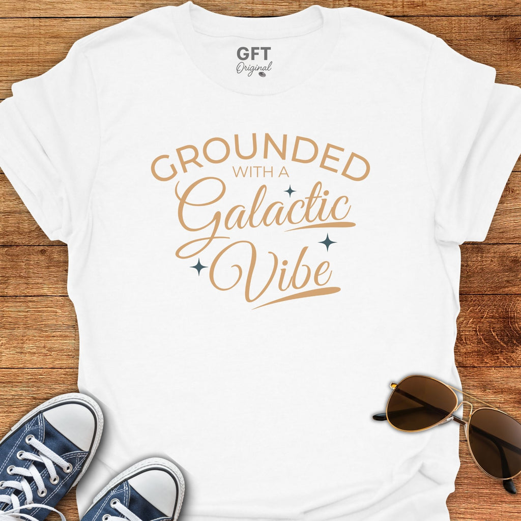 Grounded With A Galactic Vibe - T-Shirt