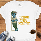 Worth The Journey - T-Shirt