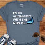 Alignment... New Me - T-Shirt
