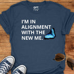 Alignment... New Me - T-Shirt