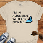 Alignment... New Me - T-Shirt