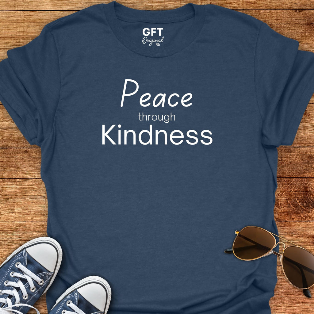 Peace through Kindness - T-Shirt