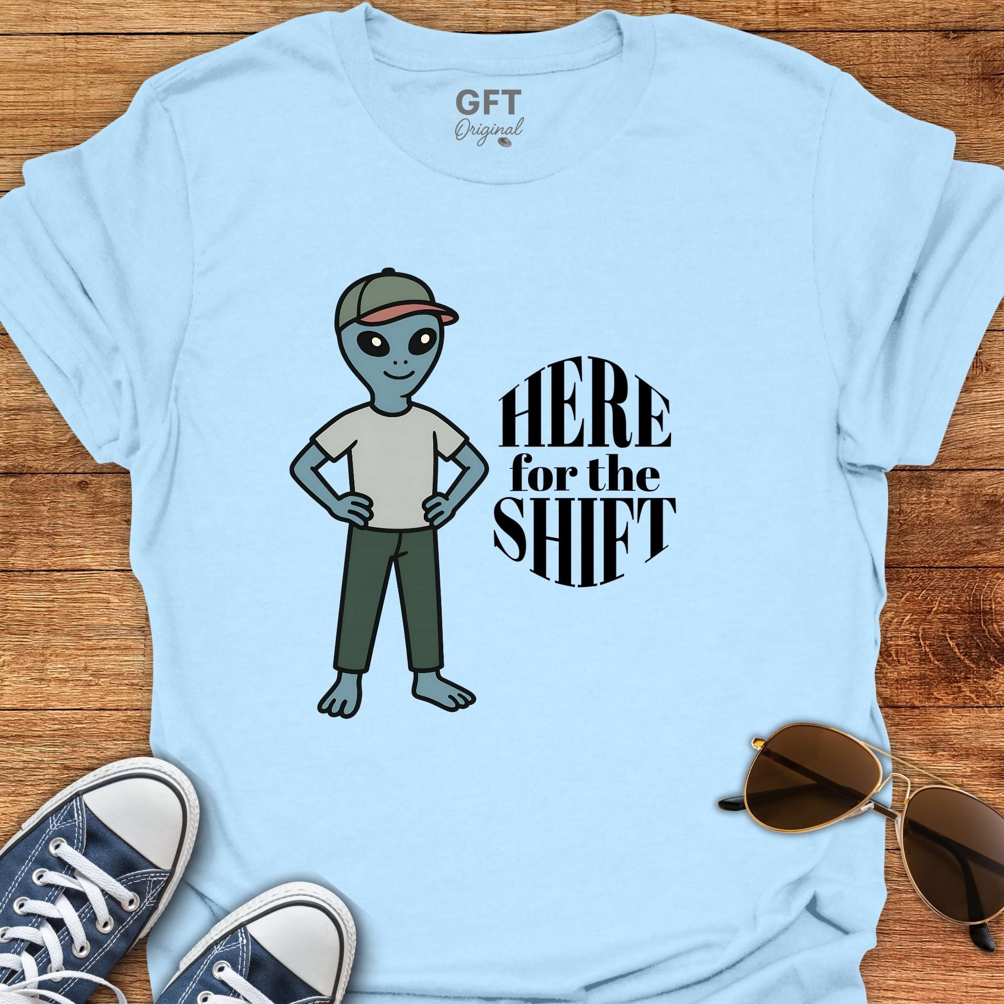 Here for the Shift - T-Shirt