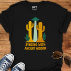 Syncing With Ancient Wisdom (Saguaro) - T-Shirt