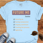 Future Me Checklist - T-Shirt