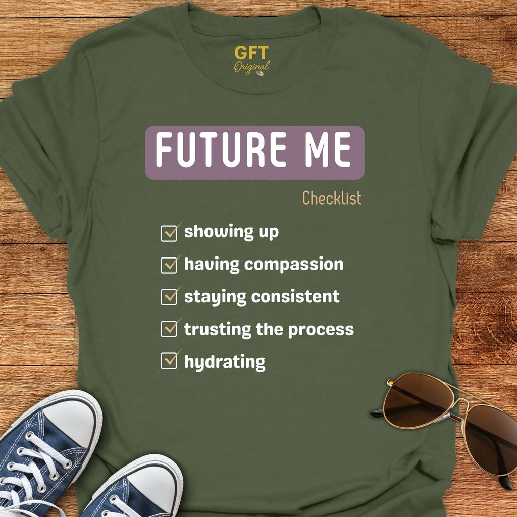 Future Me Checklist - T-Shirt