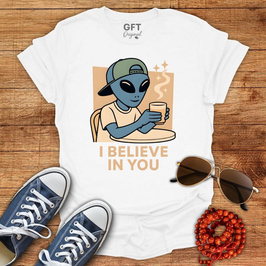 I Believe In You - T-Shirt