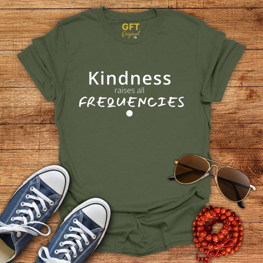 Kindness raises all FREQUENCIES - T-Shirt