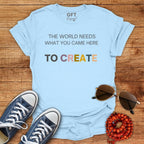 Here to Create - T-Shirt