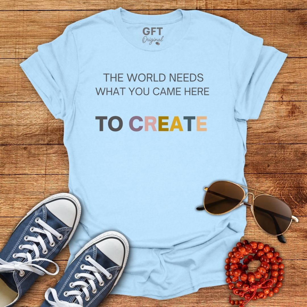 Here to Create - T-Shirt