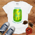 Embrace Forest Bathing - T-Shirt