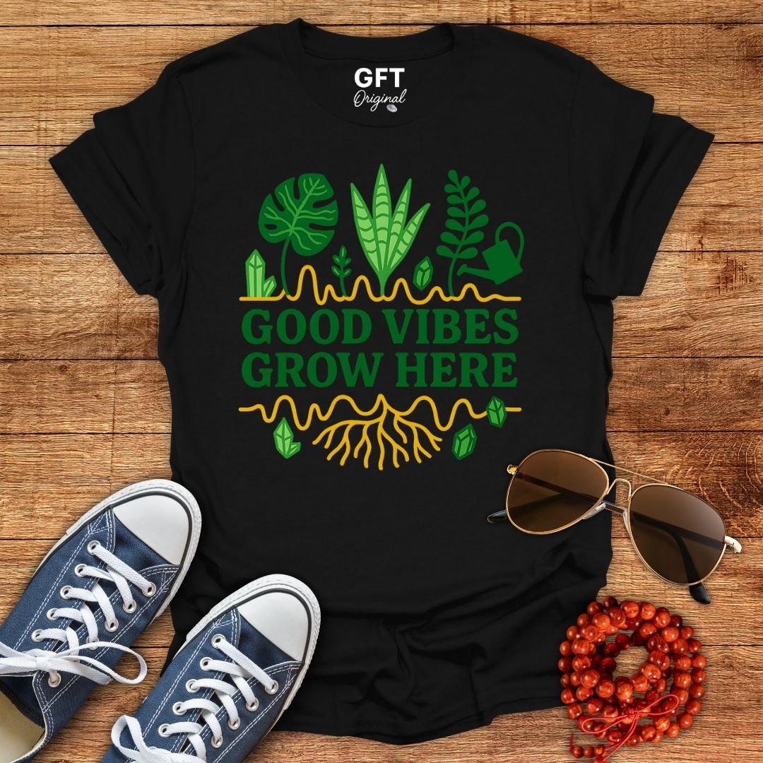 Good Vibes Grow Here - T-Shirt