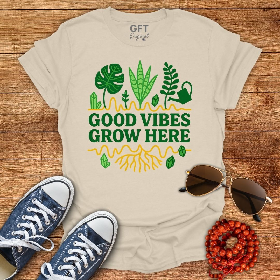 Good Vibes Grow Here - T-Shirt