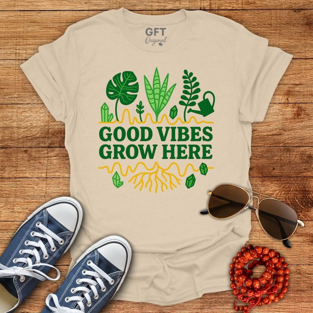 Good Vibes Grow Here - T-Shirt