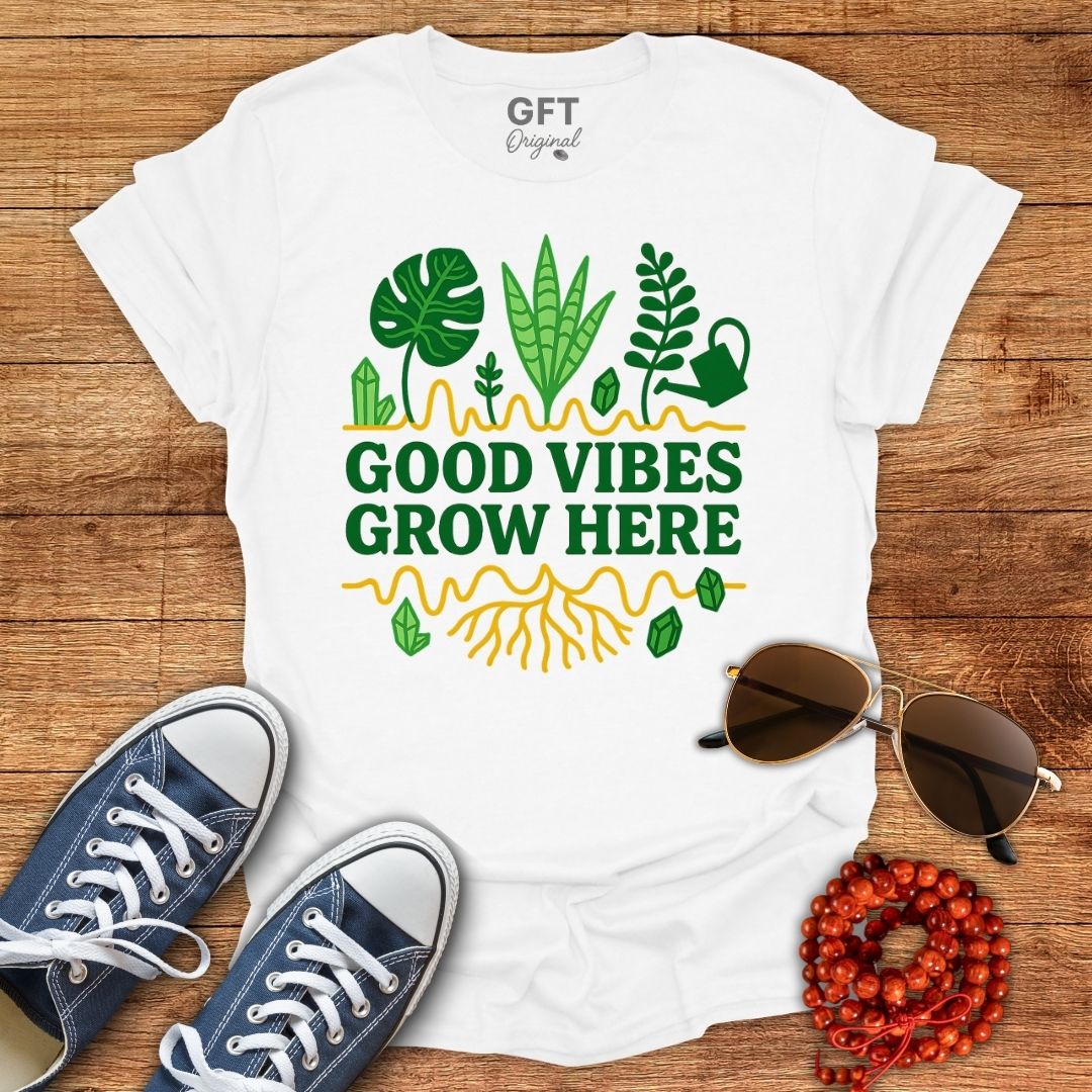 Good Vibes Grow Here - T-Shirt