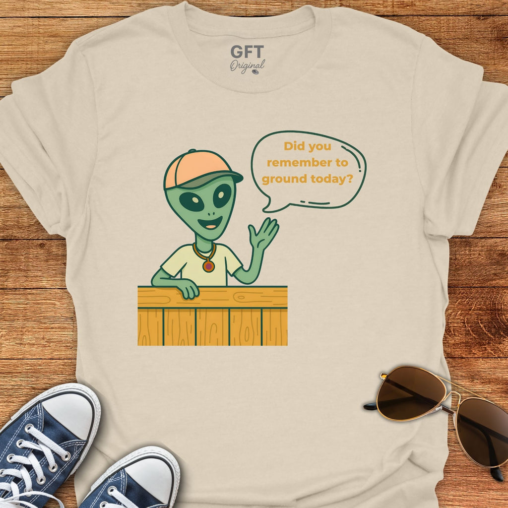 Remember to ground - T-Shirt
