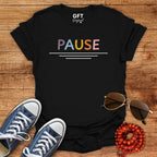 Take a PAUSE - T-Shirt