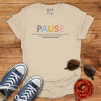 Take a PAUSE - T-Shirt