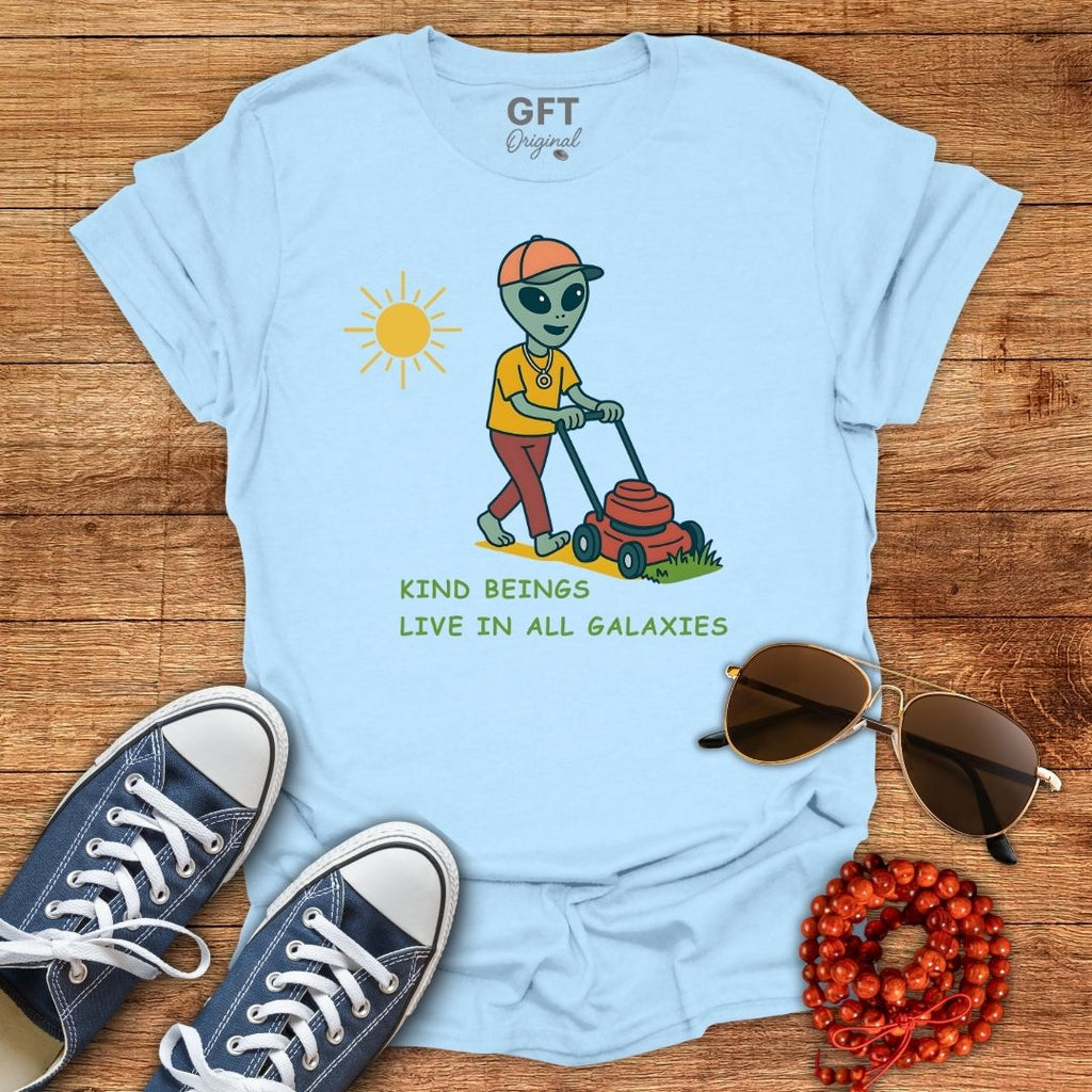 Kind Beings Live In All Galaxies - T-Shirt