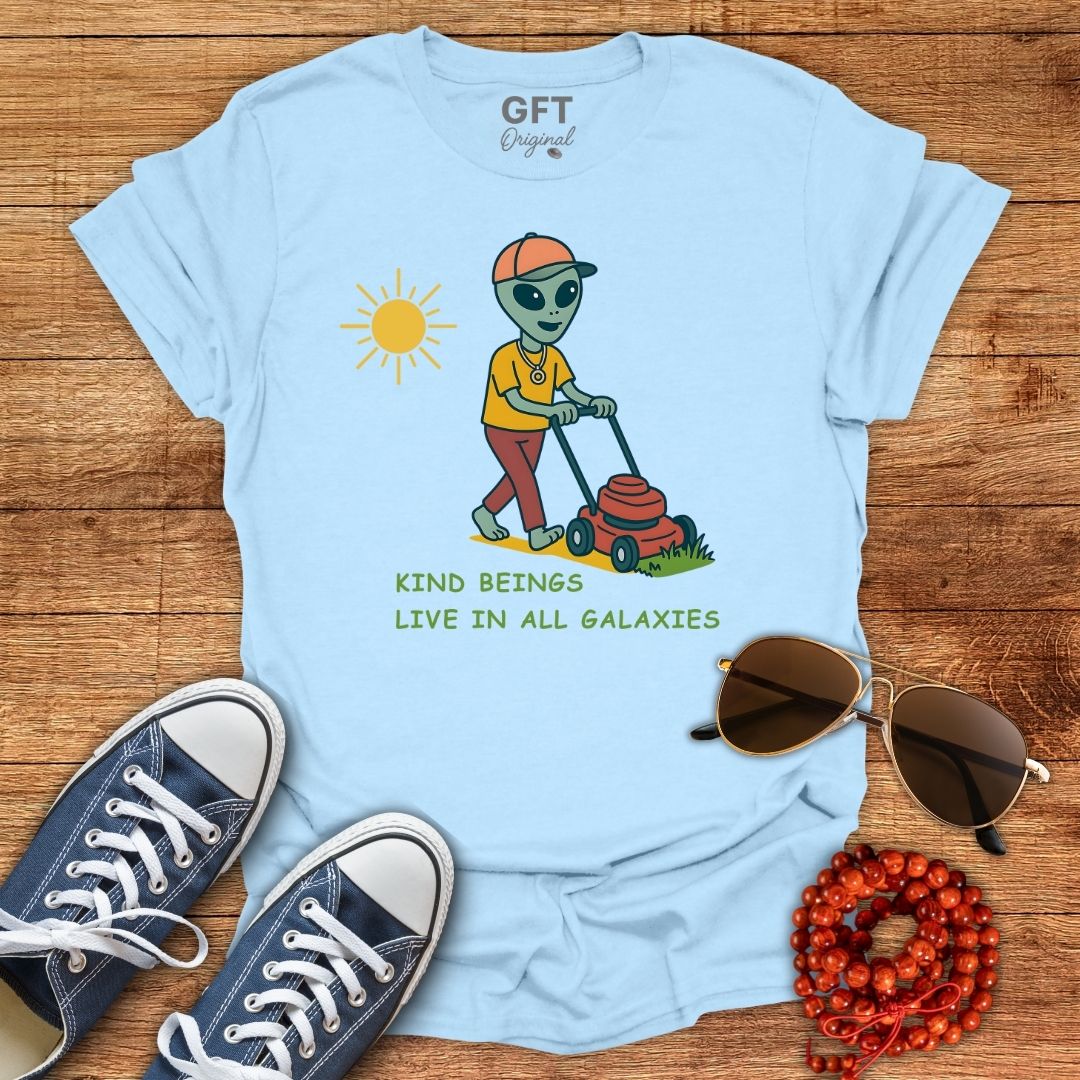 Kind Beings Live In All Galaxies - T-Shirt
