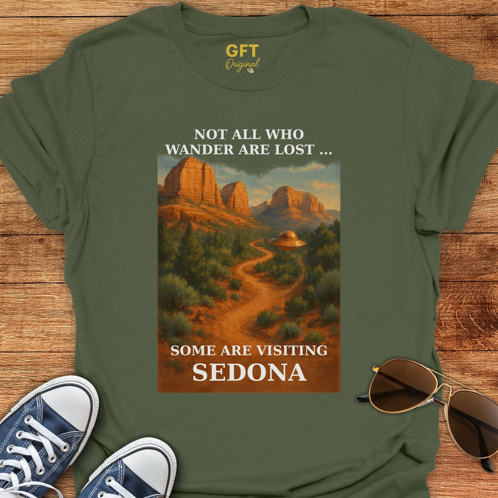 Not All Who Wander Are Lost... Sedona - T-Shirt