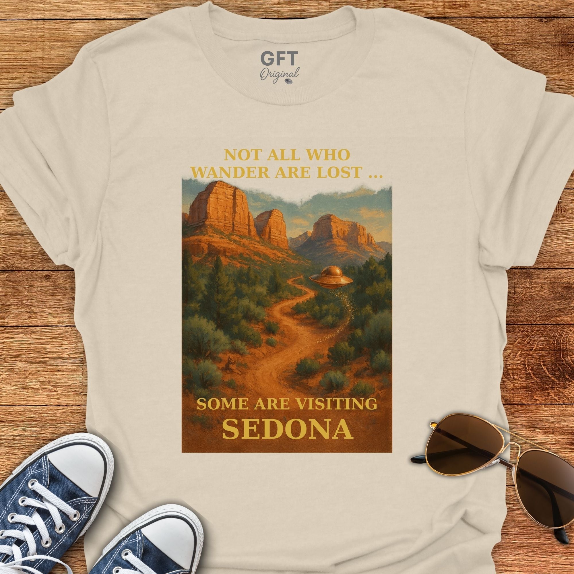 Not All Who Wander Are Lost... Sedona - T-Shirt
