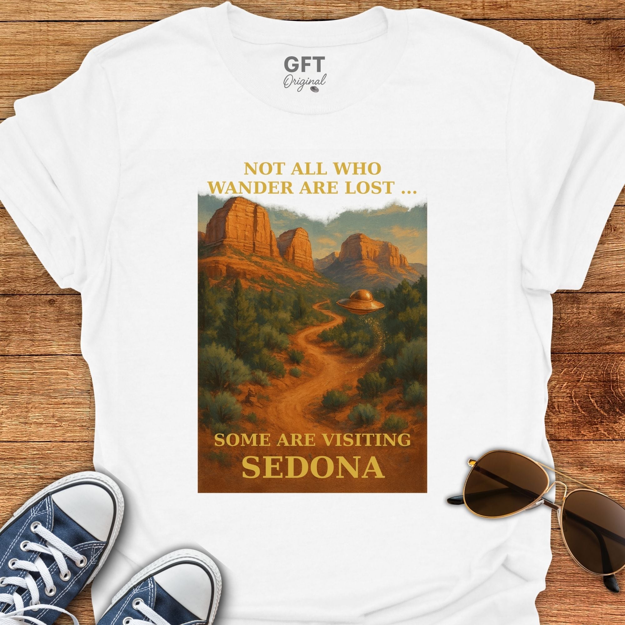 Not All Who Wander Are Lost... Sedona - T-Shirt