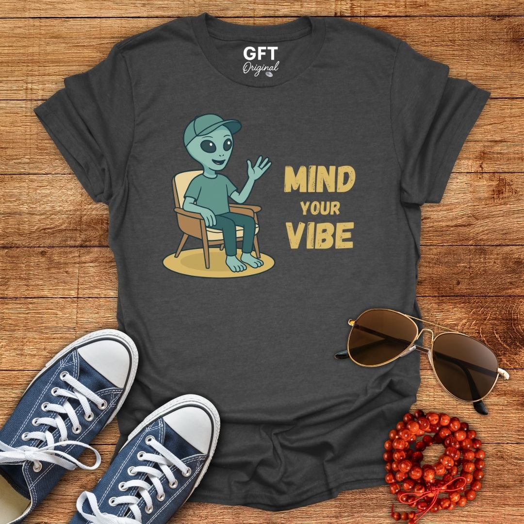 Mind Your Vibe - T-Shirt