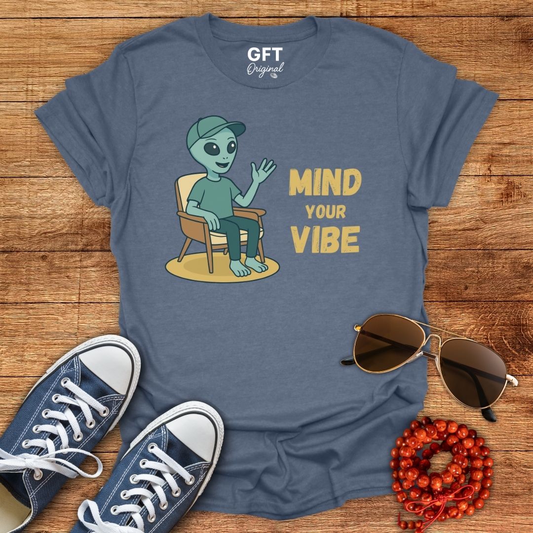 Mind Your Vibe - T-Shirt