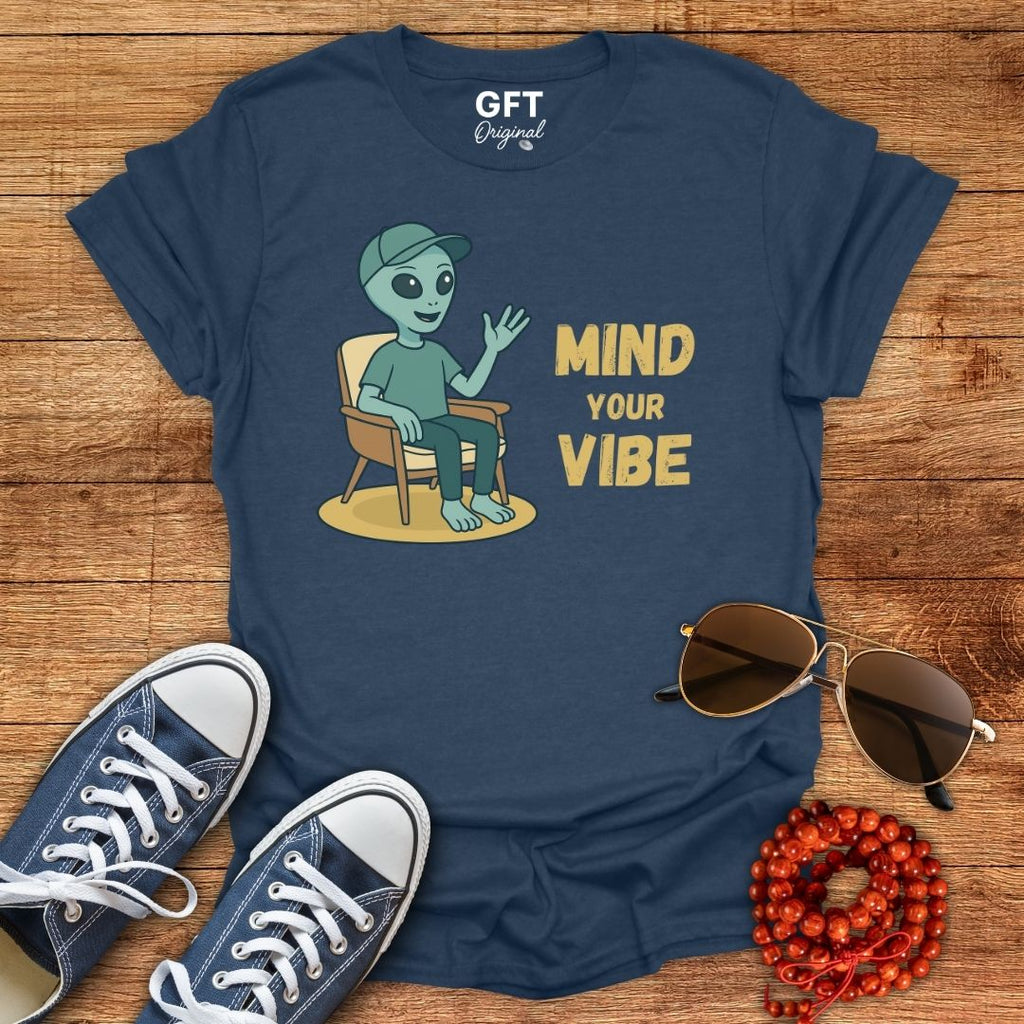 Mind Your Vibe - T-Shirt