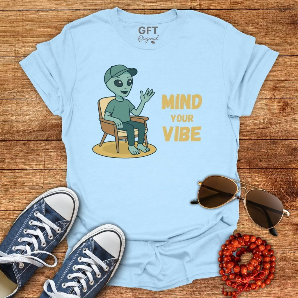 Mind Your Vibe - T-Shirt