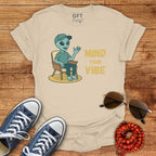 Mind Your Vibe - T-Shirt